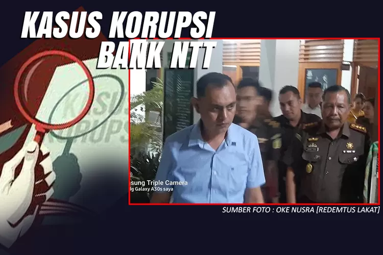 DUGAAN KORUPSI! Kasus Analis Kredit Bank NTT Mirip Kasus Bank Mandiri ...