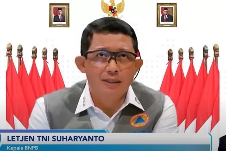 Ketua BNPB Letjen  TNI Suharyanto