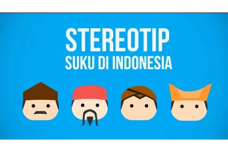 Stereotype Suku di Indonesia