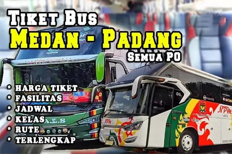 Harga Tiket Bus Murah Trayek Medan Padang Semua PO Terbaru Agustus 2023