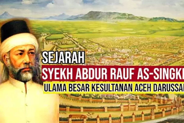 Sosok Syekh Abdurrauf bin Ali al Fansuri Ulama Paling Termasyur di Kesultanan Aceh