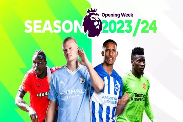 Jadwal Lengkap Pekan Pertama Liga Primer Inggris Musim 2023/2024 (Premier League )
