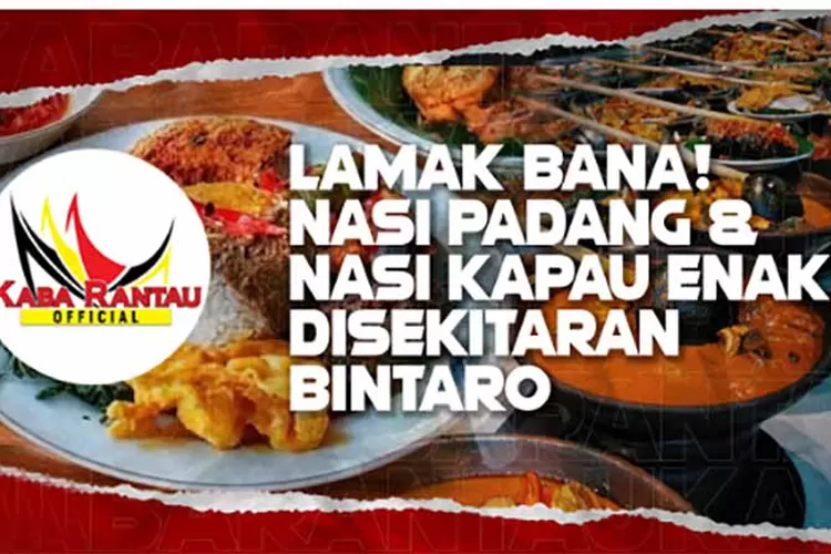 Deretan Rumah Makan Nasi Kapau Termurah di Bintaro Tak Pernah Sepi Pembeli Cuma Rp10 Ribuan