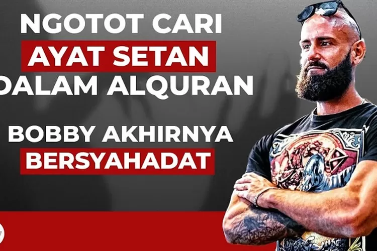 Bobby Risto menjadi mualaf setelah cari ayat setan dalam Al Quran (channel YouTube Hidayatullah TV)