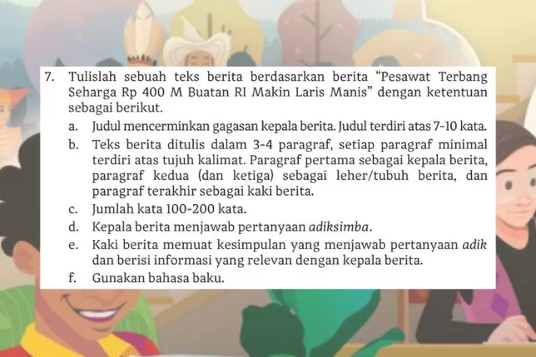 Bahasa Indonesia kelas 11 halaman 41 Kurikulum Merdeka: Membuat teks berita berdasarkan 'Pesawat Terbang Seharga Rp400 M Buatan RI Makin Laris Manis'