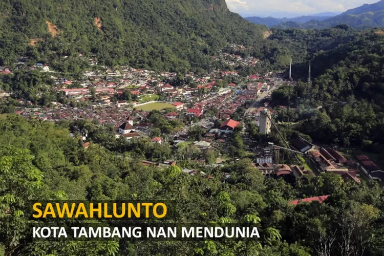Ditetapkan Jadi Warisan Dunia, Kota Sawahlunto di Sumbar Punya Banyak Daya Tarik yang Bisa Diulik Wisatawan (kebudayaan.kemdikbud.go.id)