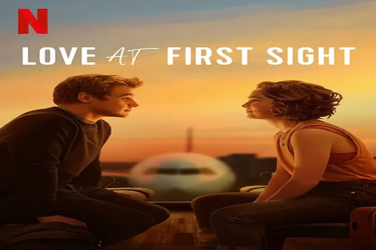 Love At First Sight Diangkat Dari Kisah Novel Usung Genre Romance Bakal Tayang 15 September 2023 (Tangkapan Layar Netflix.com)