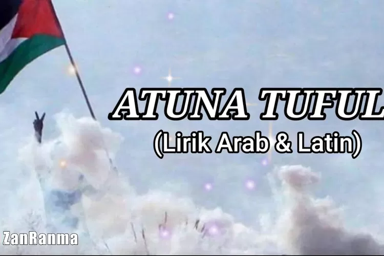 Lirik Lagu A&rsquo;touna Et-Tufoole - Lagu Palestina ( Youtube: Zanranma)
