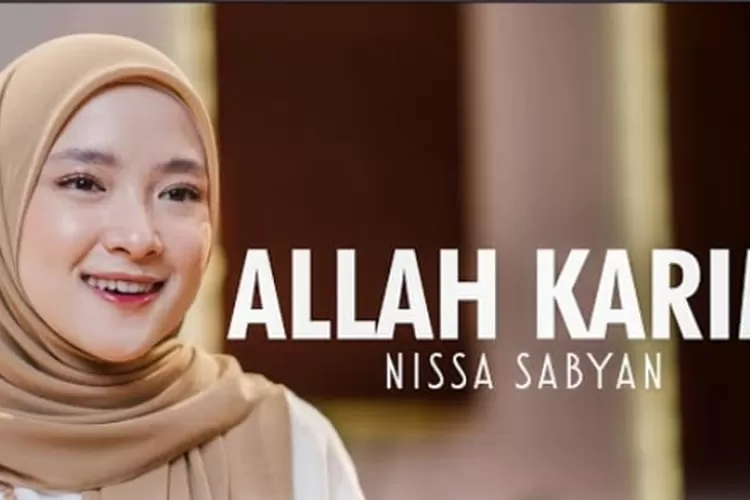 Lirik Lagu Islami Allah Karim Terbaru Dari Nissa Sabyan Teks Arab ...