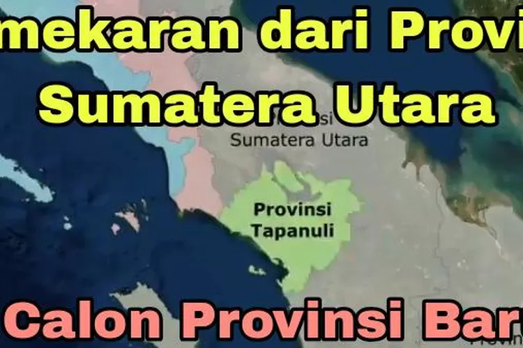 Hanya Usulan Dan Wacana, Isu 3 Calon Provinsi Baru Di Pulau Sumatera ...