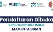 UPDATE Program MAGENTA BUMN: Benar Mahasiswa dan Fresh Graduate Dibayar atau Hanya Dapat Sertifikat?