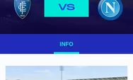 Pertandingan Empoli Vs Napoli di Liga Italia, Simak Jadwal dan Head to Head Kedua Tim