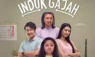 Link Nonton Serial Induk Gajah Episode 1 Sampai 8, Tayang Dimana? Tonton di Sini