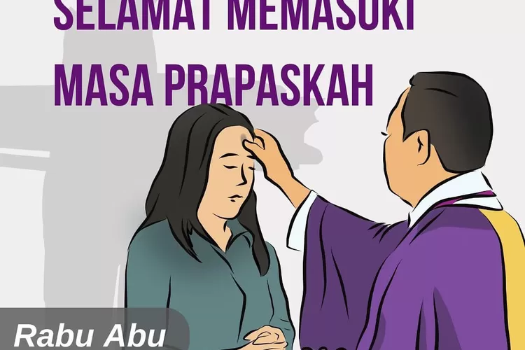 Hari Ini Rabu Abu, Catat Tanggal Dan Hari Penting Selama Masa Prapaskah ...