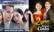 Makin Anjlok, Kini Rating Ikatan Cinta Diambil Alih Sinetron Cinta Setelah Cinta SCTV