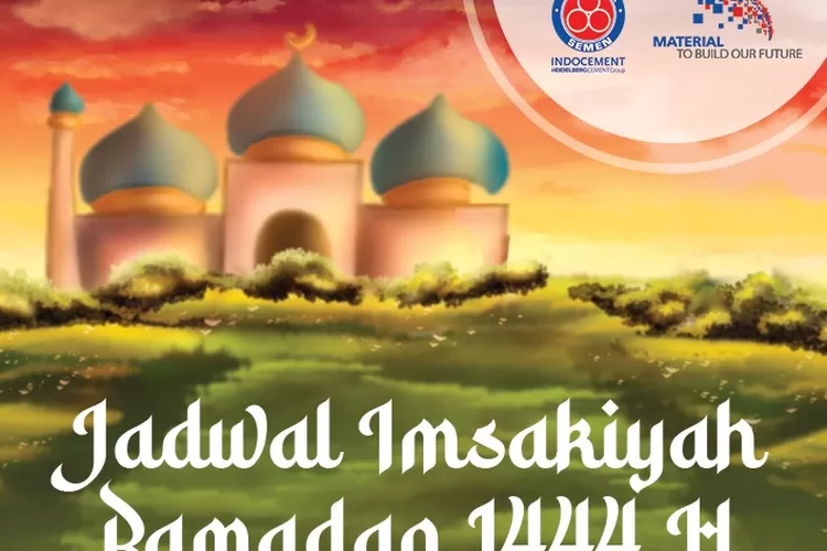 Jadwal Imsakiyah Ramadhan 1444H (Indocement)