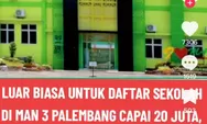 Viral di Tiktok soal Uang Masuk MAN Internasional Palembang, Netizen dan Kakanwil Beri Tanggapan Begini