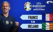 Prediksi Skor Irlandia vs Prancis Kualifikasi Euro 2024 Dini Hari Ini: Preview, Head to Head, Line Up Pemain