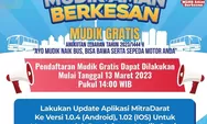 Buruan Daftar Mudik Gratis Bersama Kemenhub, Ini syarat dan ketentuannya, pendaftaran ditutup 3 Mei 2023!