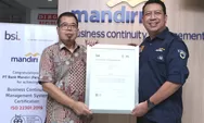 Raih ISO 22301, Bank Mandiri Pastikan Kehandalan Operasional Bisnis Berstandar Internasional dan Prinsip ESG