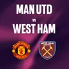 MU vs West Ham Tayang Jam Berapa? Catat Jadwalnya!