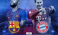 Big Match Liga Champions, Link Live Streaming Barcelona Vs Bayern Munich