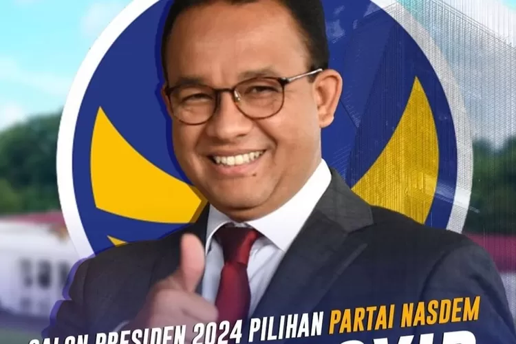 Anies BAswedan Capres 2024 Partai NasDem
