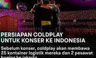 Wow, Logistik Coldplay Butuh 25 kontainer, Diangkut 2 Pesawat Boeing