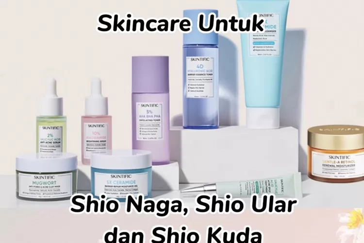 Skincare yang Cocok Untuk Shio Naga, Ular dan Kuda, Siap Tampil Cetar di Tahun 2023. (Tangkap layar beauty haul)