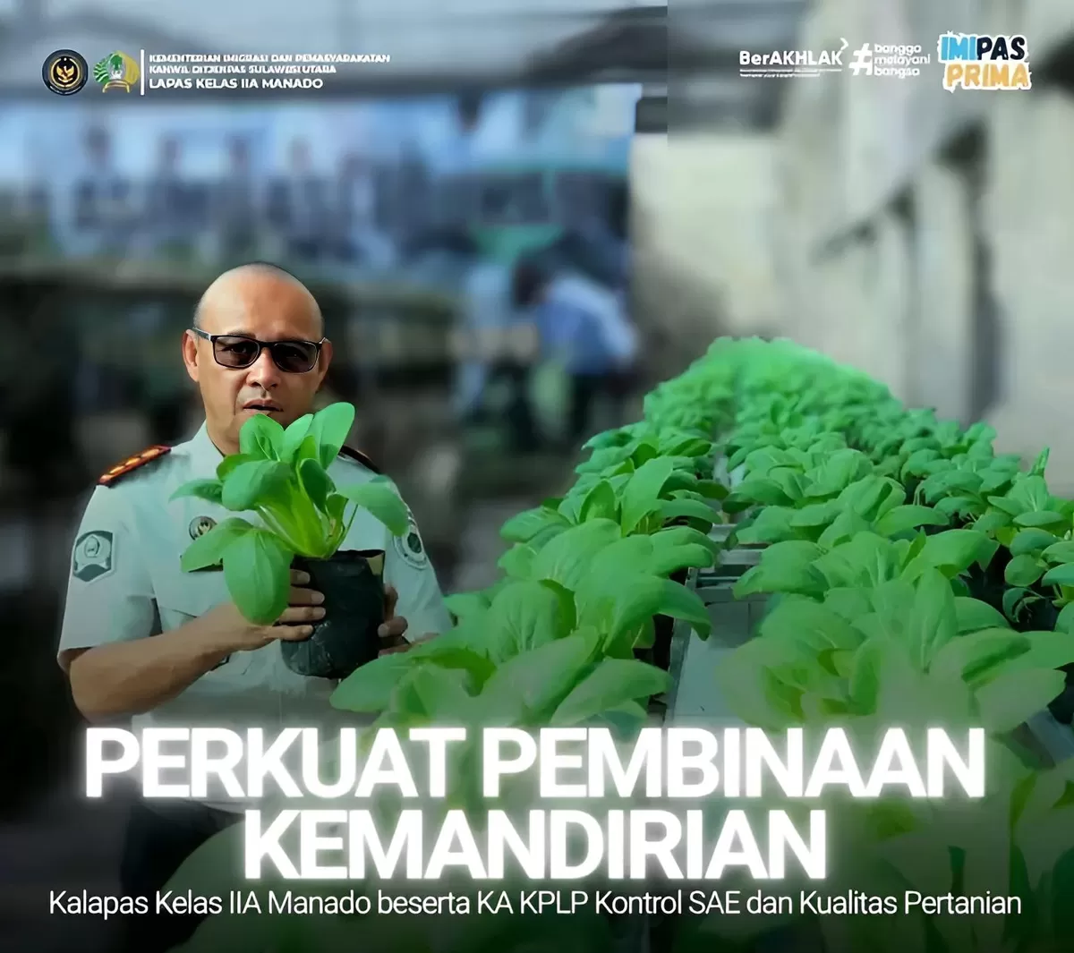 Kalapas Manado Saat Kontrol dan Monitoring Sarana Asimilasi dan Edukasi (SAE)