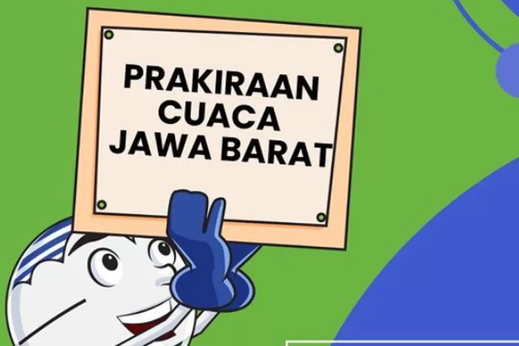 Prakiraan Cuaca Wilayah Jawa Barat Agustus Bmkg Hujan Hanya