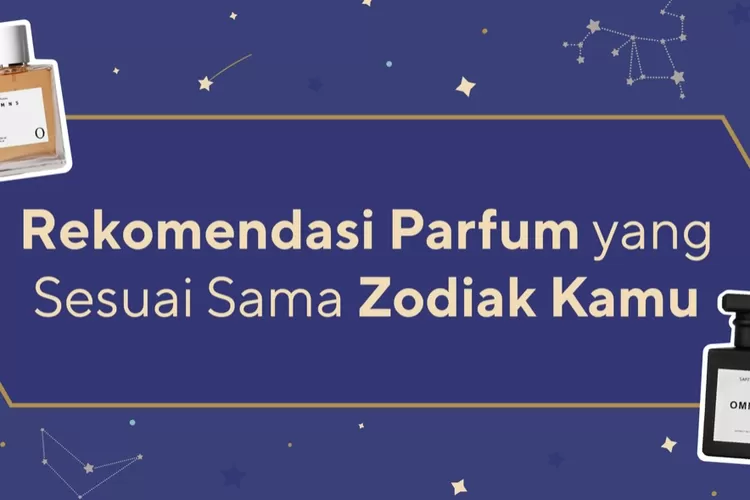 Ilustrasi. Jenis parfum yang sesuai zodiak dan kepribadian. (tangkap layar beauty haul)