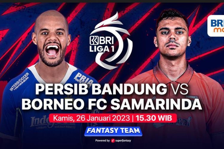 CUMA DI SINI Link Live Streaming Nonton Laga Persib Vs Borneo FC Liga 1 BRI 2023, Kick Off Pukul 15.30 WIB