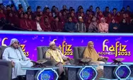 Daftar Peserta Hafiz Indonesia 2023 Yang Lolos di Grup 1, Ada Jagoan Kamu?